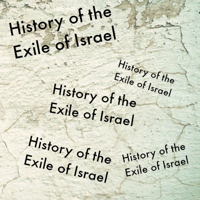 History of the Exile of Israel
