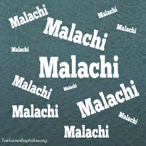 Minor Prophets: Malachi Lesson Six